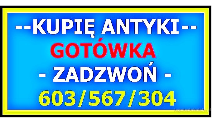 Kupię Antyki po Sprzątaniu / Czyszczeniu / Likwidacji - Domu, Mieszkania